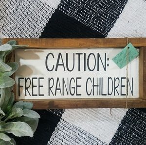Caution Free Range Children Farmhouse Sign Home